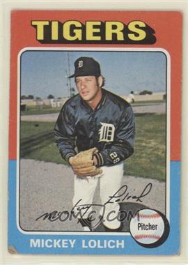 1975 Topps - [Base] #245 - Mickey Lolich [Poor to Fair]