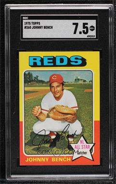 1975 Topps - [Base] #260 - Johnny Bench [SGC 7.5 NM+]