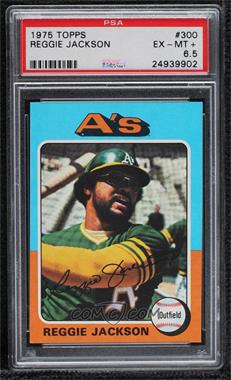 1975 Topps - [Base] #300 - Reggie Jackson [PSA 6.5 EX‑MT+]