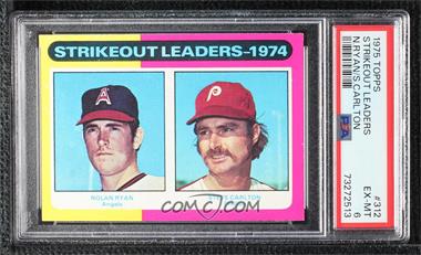 1975 Topps - [Base] #312 - League Leaders - Nolan Ryan, Steve Carlton [PSA 6 EX‑MT]