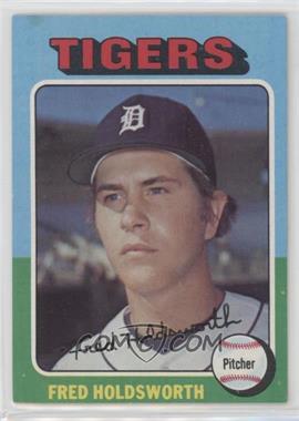 1975 Topps - [Base] #323 - Fred Holdsworth