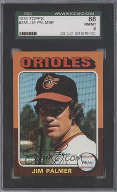 1975 Topps - [Base] #335 - Jim Palmer [SGC 88 NM/MT 8]