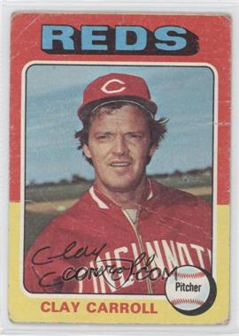 1975 Topps - [Base] #345 - Clay Carroll [Poor to Fair]