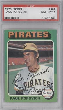 1975 Topps - [Base] #359 - Paul Popovich [PSA 8 NM‑MT]