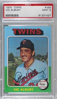 1975 Topps - [Base] #368 - Vic Albury [PSA 9 MINT]