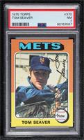 Tom Seaver [PSA 7 NM]