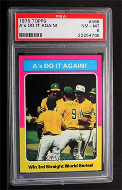 1975 Topps - [Base] #466 - World Series - 1974 - A's Do It Again! [PSA 8 NM‑MT]