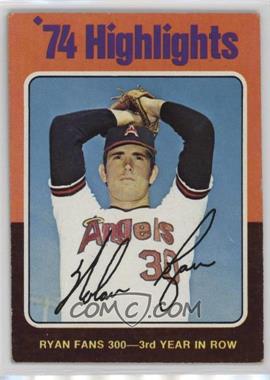 1975 Topps - [Base] #5 - '74 Highlights - Nolan Ryan