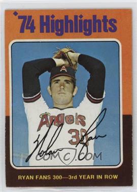 1975 Topps - [Base] #5 - '74 Highlights - Nolan Ryan