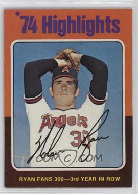 1975 Topps - [Base] #5 - '74 Highlights - Nolan Ryan