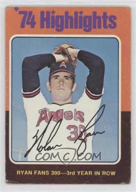 1975 Topps - [Base] #5 - '74 Highlights - Nolan Ryan