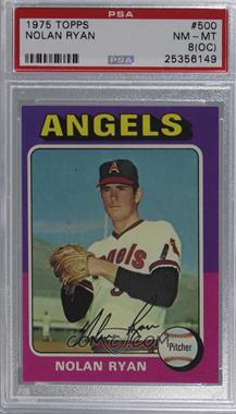 1975 Topps - [Base] #500 - Nolan Ryan [PSA 8 NM‑MT (OC)]