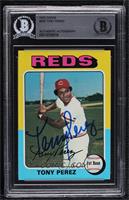 Tony Perez [BAS BGS Authentic]