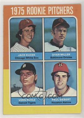 1975 Topps - [Base] #614 - 1975 Rookie Pitchers - Jack Kucek, Dyar Miller, Vern Ruhle, Paul Siebert