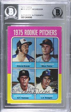 1975 Topps - [Base] #618 - 1975 Rookie Pitchers - Jamie Easterly, Tom Johnson, Scott McGregor, Rick Rhoden [BAS Authentic]
