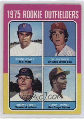 1975 Topps - [Base] #619 - 1975 Rookie Outfielders - Benny Ayala, Nyls Nyman, Tommy Smith, Jerry Turner