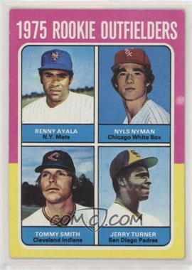 1975 Topps - [Base] #619 - 1975 Rookie Outfielders - Benny Ayala, Nyls Nyman, Tommy Smith, Jerry Turner