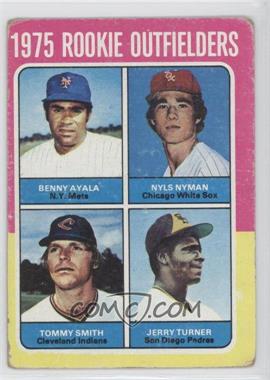 1975 Topps - [Base] #619 - 1975 Rookie Outfielders - Benny Ayala, Nyls Nyman, Tommy Smith, Jerry Turner [Good to VG‑EX]