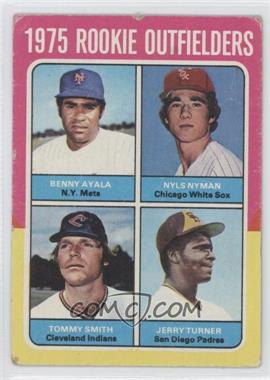1975 Topps - [Base] #619 - 1975 Rookie Outfielders - Benny Ayala, Nyls Nyman, Tommy Smith, Jerry Turner [Good to VG‑EX]