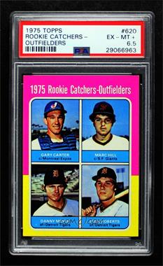 1975 Topps - [Base] #620 - 1975 Rookie Catchers-Outfielders - Gary Carter, Marc Hill, Dan Meyer, Leon Roberts [PSA 6.5 EX‑MT+]
