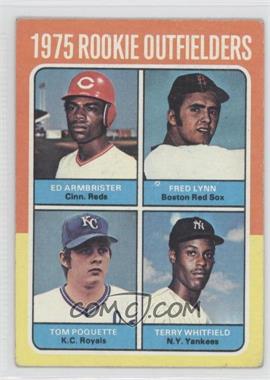 1975 Topps - [Base] #622 - 1975 Rookie Outfielders - Ed Armbrister, Fred Lynn, Terry Whitfield, Tom Poquette [Good to VG‑EX]