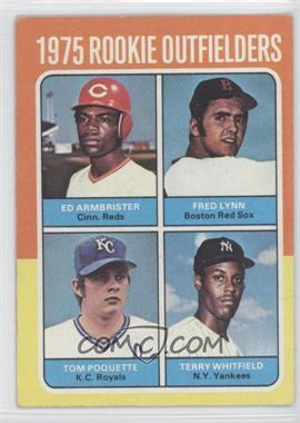 1975 Topps - [Base] #622 - 1975 Rookie Outfielders - Ed Armbrister, Fred Lynn, Terry Whitfield, Tom Poquette