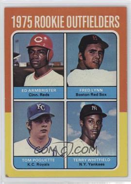 1975 Topps - [Base] #622 - 1975 Rookie Outfielders - Ed Armbrister, Fred Lynn, Terry Whitfield, Tom Poquette