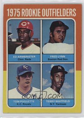 1975 Topps - [Base] #622 - 1975 Rookie Outfielders - Ed Armbrister, Fred Lynn, Terry Whitfield, Tom Poquette