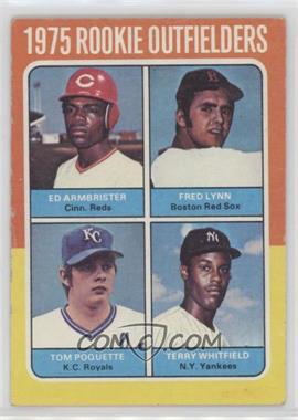 1975 Topps - [Base] #622 - 1975 Rookie Outfielders - Ed Armbrister, Fred Lynn, Terry Whitfield, Tom Poquette [Good to VG‑EX]