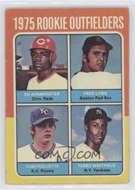 1975 Topps - [Base] #622 - 1975 Rookie Outfielders - Ed Armbrister, Fred Lynn, Terry Whitfield, Tom Poquette