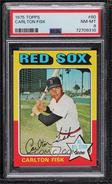 1975 Topps - [Base] #80 - Carlton Fisk [PSA 8 NM‑MT]