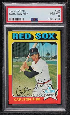 1975 Topps - [Base] #80 - Carlton Fisk [PSA 8 NM‑MT]