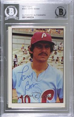 1976 SSPC - [Base] #464 - Larry Bowa [BAS Authentic]