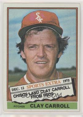 1976 Topps - [Base] #211T - Traded - Clay Carroll