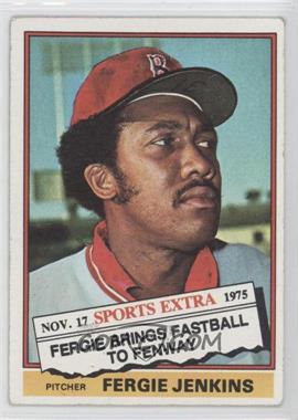 1976 Topps - [Base] #250T - Traded - Fergie Jenkins [Good to VG‑EX]