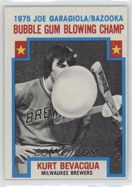 1976 Topps - [Base] #564 - Bubble Gum Blowing Champ - Kurt Bevacqua