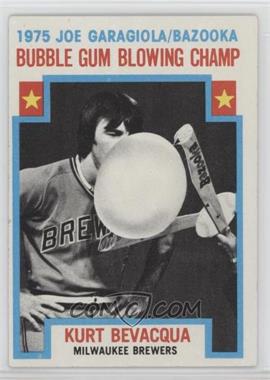 1976 Topps - [Base] #564 - Bubble Gum Blowing Champ - Kurt Bevacqua