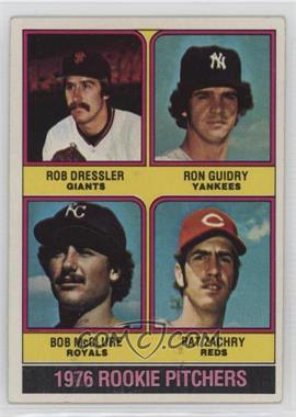 1976 Topps - [Base] #599 - 1976 Rookie Pitchers - Rob Dressler, Ron Guidry, Bob McClure, Pat Zachry