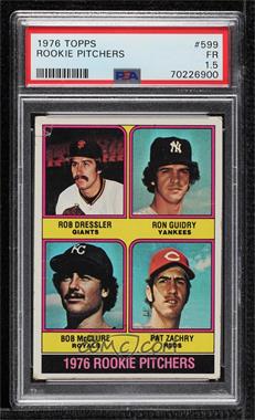 1976 Topps - [Base] #599 - 1976 Rookie Pitchers - Rob Dressler, Ron Guidry, Bob McClure, Pat Zachry [PSA 1.5 FR]