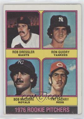 1976 Topps - [Base] #599 - 1976 Rookie Pitchers - Rob Dressler, Ron Guidry, Bob McClure, Pat Zachry