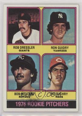 1976 Topps - [Base] #599 - 1976 Rookie Pitchers - Rob Dressler, Ron Guidry, Bob McClure, Pat Zachry