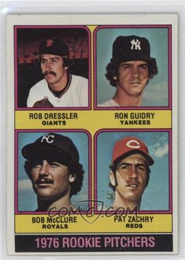 1976 Topps - [Base] #599 - 1976 Rookie Pitchers - Rob Dressler, Ron Guidry, Bob McClure, Pat Zachry