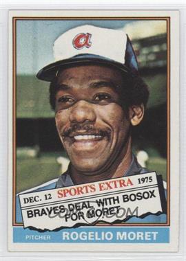 1976 Topps - [Base] #632T - Traded - Rogelio Moret