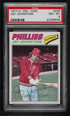 1977 O-Pee-Chee - [Base] #226 - Jay Johnstone [PSA 8 NM‑MT]