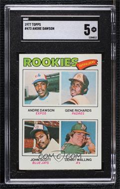 1977 Topps - [Base] #473 - Rookie Outfielders - Andre Dawson, Gene Richards, John Scott, Denny Walling [SGC 5 EX]