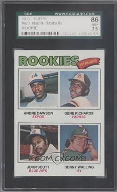 1977 Topps - [Base] #473 - Rookie Outfielders - Andre Dawson, Gene Richards, John Scott, Denny Walling [SGC 86 NM+ 7.5]