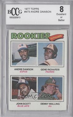 1977 Topps - [Base] #473 - Rookie Outfielders - Andre Dawson, Gene Richards, John Scott, Denny Walling [BCCG 8 Excellent or Better]