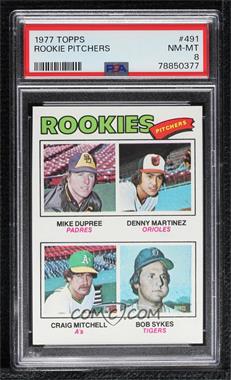 1977 Topps - [Base] #491 - Rookie Pitchers - Mike Dupree, Denny Martinez, Craig Mitchell, Bob Sykes [PSA 8 NM‑MT]