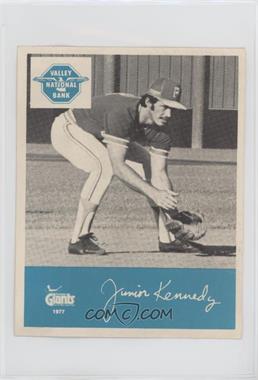 1977 Valley National Bank Phoenix Giants - [Base] #_JUKE - Junior Kennedy [Poor to Fair]