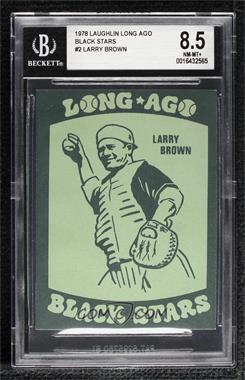 1978 Fleer Laughlin Long Ago Black Stars - [Base] #2 - Larry Brown [BGS 8.5 NM‑MT+]